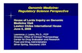 Genomic Medicine: Regulatory Science Perspective - Genome.gov · Human Genome Genomics: Understanding Heterogeneity ... heterogeneity in disease and drug response Improve individualized