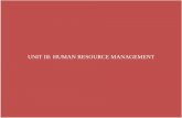 UNIT III: HUMAN RESOURCE MANAGEMENT · Create opportunities for employees to develop and grow Maintain positive work environment Take corrective actions to maintain stability of employees.