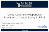 Using Culturally Responsive Practices to Center Equity in PBIS · 2020-02-29 · This PBIS Cultural Responsiveness Field Guide outlines an integrated framework to embed equity efforts