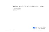TIBCO iProcess Server Objects (.NET) Installation · — Microsoft Windows Vista Ultimate — Microsoft Windows Server 2008 — Microsoft Windows Server 2008 R2 (64-bit only) —
