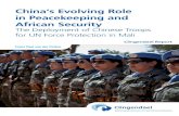 China’s Evolving Role in Peacekeeping and African Securitys... · in Peacekeeping and African Security The Deployment of Chinese Troops ... As part of China’s involvement in the