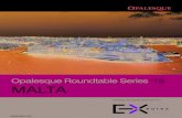 Opalesque Roundtable Series MALTA...Malta’s banking system is well regulated by the Malta Financial Services Authority (MFSA). On 1 May 2004, the Central Bank of Malta joined On