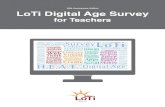 20th Anniversary Edition LoTi Digital Age Survey...19. My students model the “correct and careful” use of digital tools (e.g., ethical usage, proper digital etiquette, protecting