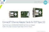ConnectX Ethernet Adapter Cards for OCP Spec 3 · OCP 3.0 also provides additional board real estate, thermal capacity, electrical interfaces, network interfaces, host conflagration