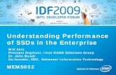 Understanding Performance of SSDs in the Enterprise...Understanding Performance of SSDs in the Enterprise Will Akin Principal Engineer, Intel NAND Solutions Group Dr. John Busch Co-founder,