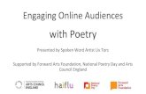 Engaging Online Audiences with Poetry · 2020-06-17 · Online workshops: Word/Play, Mother’s Who Make Poetry events / Open Mics: Rainbow Fish Speakeasy, Blue Sky and Beyond Festival