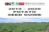 2019 2020 POTATO SEED GUIDEmanitobaseedpotatoes.com/.../01/seed-potato-guide-2020.pdf · 2020-01-07 · Seed Potato Growers Association of Manitoba Members A & M Farm Ventures Adriaansen
