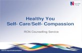 Healthy You Self- Care/Self- Compassion - Kent What is self- care/ Self compassion? â€¢ â€¢ Compassion