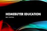 Homebuyer Education · •help potential new homebuyers develop the skills they need to assist ... i learned a lot today and feel a lot more comfortable in taking out a loan and building