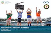 Concussion Awareness Workshop - Carrick Emmets...concussion awareness which is available on the GAA Learning and Development Portal The module takes about 15 minutes to complete and