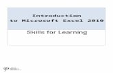 skillsforlearning.leedsbeckett.ac.uk · Web viewIntroduction to M icrosoft Excel 2010 Skills for Learning IT booklet skillsforlearningtutorials@leedsbeckett.ac.uk ...