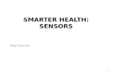 SMARTER HEALTH: SENSORS - openbeam · Good Bad Good for devices and sensors used in a fixed location that communicate with PCs, smart phones or internet connected devices Significant