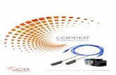 COPPER - JCS Technologies...CAT 6 is a cable standard for Gigabit Ethernet, supporting 10 Base T, 100 Base-TX and 1000 Base-T (Gigabit Ethernet) connections and other interconnects