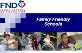 Family Friendly Schools - FND USA · Family Friendly Schools Training Goal: To provide effective strategies to increase levels of family engagement. Objectives: 1. Identify characteristics