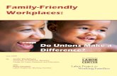 family friendly policies - Family Values @ Work · A workplace is “family-friendly” to the extent that it acknowledges its employ-ees’ family responsibilities and creates policies