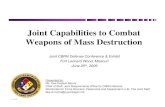 Joint Capabilities to Combat Weapons of Mass Destruction · 2017-05-19 · 1 7/2/2009 Joint Capabilities to Combat Weapons of Mass Destruction Joint CBRN Defense Conference & Exhibit.