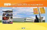 FY11 annual report • 7.2010–6FY11 annual report • 7.2010–6.2011 The University of Alaska Museum of the North, located on the Fairbanks campus, is the only museum in the state