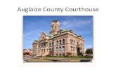 Auglaize County Courthouse - CCAO sum Auglaize... · History of the Auglaize County Courthouse • 1893 Ohio General Assembly passed a bill ordering the Auglaize County Commissioners