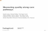 Measuring quality along care pathways - King's Fund...pathways Planning and developing health care services Improving the co-ordination and integration of care Improving the management