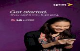 Get started.support.sprint.com/global/pdf/user_guides/lg/lx_290/lg... · 2015-12-08 · Get started. All you need to know to get going. LX290. ... en restaurantes, obtener indicaciones