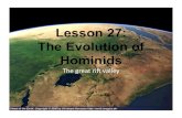 Lesson 27: The Evolution of Hominids · 2019-05-13 · Millions of years ago Homo neanderthalensis Homo heidelbergensis Homo Homo sapiens Homo erectus Homo habilis Australopithecus