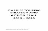 ACTION PLAN: STRATEGY AND CARDIFF TOURISM 6 - Appendix … · INCREASING COMPETITIVENESS THROUGH COLLABORATION CARDIFF TOURISM STRATEGY AND ACTION PLAN: 2015 – 2020 CARDIFF –