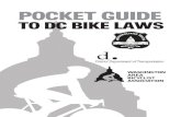 POCKET GUIDE TO DC BIKE LAWS · Thanks for picking up a copy of the Pocket Guide to DC Bike Laws. This guide, which is produced by the Washington Area Bicyclist Association, the District