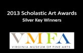 2013 Scholastic Art Awards The Scholastic Art Awards 2012 …€¦ · The Scholastic Art Awards 2012 Gold Key Awards 2013 Scholastic Art Awards Silver Key Winners . Amy Dabbs Moody