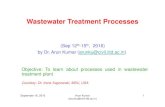 Wastewater Treatment Processesweb.iitd.ac.in/~arunku/files/CVL100_Y16/LecSep1216.pdf · biological processes in secondary treatment • For example: silver ions are toxic to bacteria