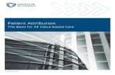 Patient Attribution - SOAbased contract design. Issues related to attribution have typically been approached from the payer Issues related to attribution have typically been approached