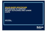 VALUE-BASED HEALTHCARE PARTNERING TO IMPROVE PATIENT … · VALUE-BASED HEALTHCARE PARTNERING TO IMPROVE PATIENT OUTCOMES AND LOWER COSTS Jackie Fielding VP, UK & Ireland . MEDICAL