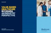 VALUE-BASED HEALTHCARE IN CANADA AN INDUSTRY PERSPECTIVE€¦ · HEALTHCARE IN CANADA AN INDUSTRY PERSPECTIVE NEIL FRASER PRESIDENT, MEDTRONIC CANADA November 8, 2018. MEDICAL TECHNLOLOGY