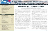 MOTOR FLUCTUATIONS - APDASPRING 2006 NE WSLET TER 1 MOTOR FLUCTUATIONS N continued on page 10 By Lawrence I. Golbe, MD APDA Center for Advanced Research UMDNJ - Robert Wood Johnson