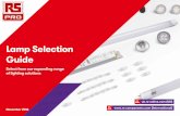 Select from our expanding range of lighting solutionsNovember 2016 Discover more at (International) uk.rs-online.com (UK) Lamp Selection Guide Select from our expanding range of lighting
