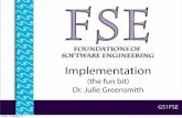 FSE - Nottinghampszjg1/FSE12/FSE_6.pdf · FSE Lecture 6 - Implementation Important things to check Performance: is your code eﬃcient? does it run at a fast enough speed? Optimisation: