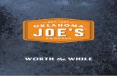 WORTH the WHILE - Woodpecker...WORTH THE WHILE HIGHLAND REVERSE FLOW OFFSET SMOKER Our Pages 8 & 9 HIGHLAND OFFSET SMOKER Our Page 12 Our Oklahoma Joe’s® smokers and grills are