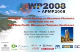 2008 IEEE Topical Meeting on Microwave Photonics jointly ...mwpconference.org/pdfs/MWP2008 Final Report.pdf · Photonics for broadband radio communications at 60 GHz in access and