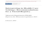 Interpreting in Health Care Settings: …Interpreting in Health Care Settings: Recommendations for a Tiered Registry February 2015 For more information, contact: Health Regulation