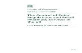 The Control of Entry Regulations and Retail Pharmacy ... · The Control of Entry Regulations and Retail Pharmacy and Retail Pharmacy Services in the UK Fifth Report of Session 2002–03