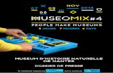 PEOPLE MAKE MUSEUMS - Museomix · beaucoup à Museomix, projet collectif dédié à l'émergence de nouveaux types de médiation in situ permettant aux citoyens de s'approprier ou