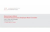 Returning to Work: Practical Issues Every Employer Must ......• Employer is required to provide employees with a safe workplace • OSHA recommends employers classify their risk