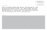 White Paper Accelerating the Impact of Industrial …...Accelerating the Impact of Industrial IoT in Small and Medium‑Sized Enterprises: A Protocol for Action 5 Foreword At the Inaugural