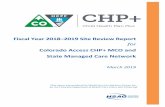 Fiscal Year 2018–2019 Site Review Report - Colorado...Colorado Access FY 2018–2019 Site Review Report Page 1-1 State of Colorado COA_CO2018-19_CHP+_SiteRev_F1_0319 1. Executive