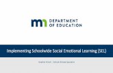 District Social Emotional Learning Implementation · Defining Social Emotional Learning Self-Awareness Recognize one’s own feelings, interests, strengths, and limitations. Self-Management.
