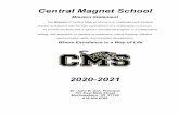 Central Magnet School - Edl · • Attain a composite score of 31 or higher on the ACT • Attain a score of 3 or higher on 2 AP exams • Successfully complete the IB Diploma Program