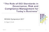 Governance, Risk and Compliance Management for 2017/HKQAA_Symposium... · ISO 26000 Social Responsibility ISO 37001 Anti-bribery Management* ISO 22301 Business Continuity Management*