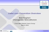 Data Loss Prevention Overview - NetCraftsmen€¦ · WHAT IS DLP? •Data Loss Prevention is the approach a company takes to protecting its Intellectual Property (IP), Personal Identifiable