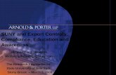 SUNY and Export Controls: Compliance, Education and Awareness€¦ · The Importance of Compliance: SUNY adheres to a policy of strict compliance with all U.S. export controls and
