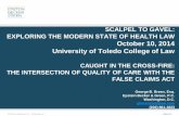 SCALPEL TO GAVEL: EXPLORING THE MODERN STATE OF … · Program suspension, debarment and exclusion for entities, officers, directors, employees and related parties. ... TRICARE regulations