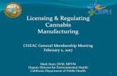 Licensing & Regulating Cannabis Manufacturing...Security, safety and sanitation. Destruction and disposal requirements. Labeling: primary and informational panel, warning statements
